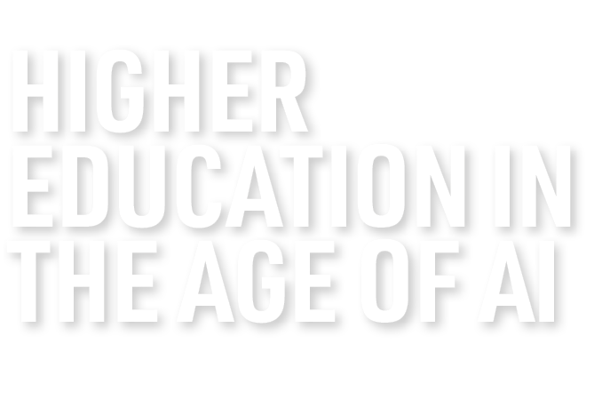 Higher Education in the Age of AI 