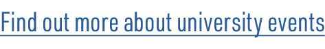 Find out more about university events